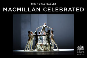 ROH: Macmillan Triple Ballet